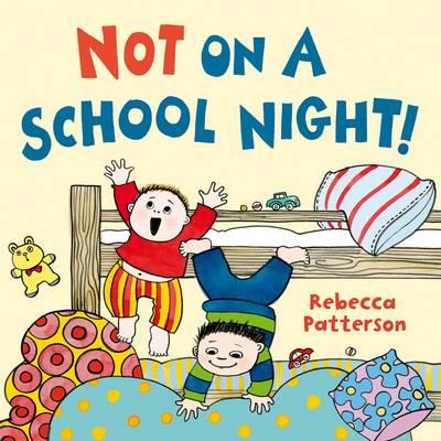 Not on a School Night! - Patterson, Rebecca