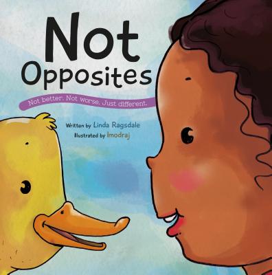 Not Opposites - Ragsdale, Linda