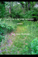 Not Out Of The Woods: poems