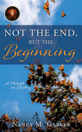 Not the End, But the Beginning: A Parable on Destiny