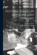 Notable names in medicine and surgery