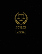 Notary Journal: Notary Public, Log Book, Keep Records Of Notarial Acts Detailed Information, Paperwork Record Book, Required Entries Logbook