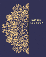 Notary Log Book: Vintage Blue and Gold Notary Public Logbook: Notary Records Journal: Official Notary Journal- Public Notary Records Book - Notarial acts records events Log - Notary Template - Notary Receipt Book: Notary Public.