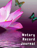 Notary Record Journal: Notary Public Logbook Journal Log Book Record Book, 8.5 by 11 Large, Funny Purple Lotus Cover