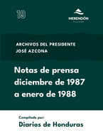 Notas de Prensa diciembre de 1987 a enero de 1988: Archivos del presidente Jos Azcona