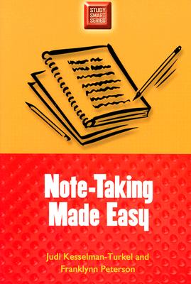 Note-Taking Made Easy (Study Smart Series) - Judi Kesselman-Turkel; Franklynn Peterson