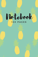 Notebook - 120 pages: Pineapple gift for fruit lovers, women and children - Lined notebook/journal/diary/logbook