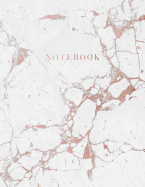 Notebook: Beautiful Rose Gold and White Marble with Gold Lettering 150 College-Ruled (7mm) Lined Pages 8.5 X 11 - (A4 Size)