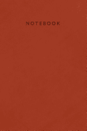 Notebook: Elegant Rusty Red Leather Look Journal for Men and Women &#9733;school Supplies &#9733; Office Notes &#9733; Personal Diary 6 X 9 - A5 Notebook 130 Pages Workbook