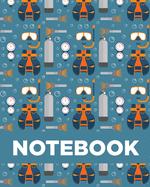 Notebook: Gift for Scuba Diver or Ocean Lover - Scuba Diving Journal or School Composition Book - Blank Lined College Ruled Notebook - Patterned Scuba Diving Equipment Design Cover