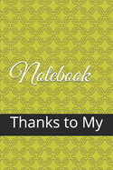 Notebook journal & writing (150 pages): Thanks to My