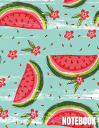 Notebook: Summer Watermelon Cover (8.5 X 11) Inches 110 Pages, Blank Unlined Paper for Sketching, Drawing, Whiting, Journaling & Doodling