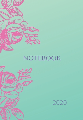 Notebook: The perfect 2020 diary to plan your life and reach your goals. - Monrose, Saint