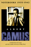 Notebooks 1935-1942 - Camus, Albert