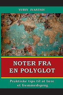 Noter fra en polyglot: Praktiske tips til at lre et fremmedsprog