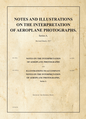 Notes and Illustrations on the Interpretation of Aeroplane Photographs: SS550/550A - War Office