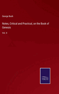 Notes, Critical and Practical, on the Book of Genesis: Vol. II