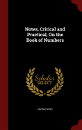 Notes, Critical and Practical, on the Book of Numbers