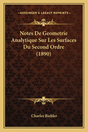 Notes De Geometrie Analytique Sur Les Surfaces Du Second Ordre (1890)