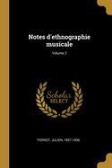 Notes d'Ethnographie Musicale; Volume 2
