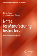 Notes for Manufacturing Instructors: From Class to Workshop