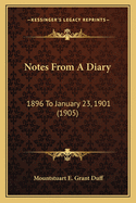 Notes from a Diary: 1896 to January 23, 1901 (1905)