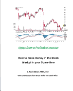 Notes from a Profitable Investor: How to Make Money in the Stock Market in Your Spare Time