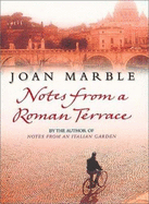 Notes from a Roman Terrace - Marble, Joan