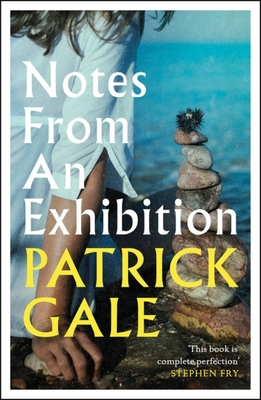 Notes from an Exhibition: A thought-provoking and stunning classic novel of marriage, art and the secrets of family life - Gale, Patrick