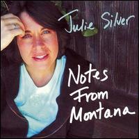 Notes from Montana - Julie Silver