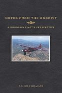 Notes from the Cockpit: A Mountain Pilot's Perspective