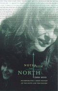 Notes from the North: Incorporating a Brief History of the Scots and the English