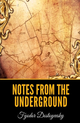 Notes from the Underground - Garnett, Constance (Translated by), and Dostoyevsky, Fyodor