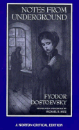 Notes from Underground: A New Translation, Backgrounds and Sources, Responses, Criticism - Dostoevsky, Fyodor Mikhailovich, and Dostoyevsky, Fyodor, and Katz, Michael R (Editor)