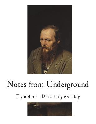 Notes from Underground - Garnett, Constance (Translated by), and Dostoyevsky, Fyodor
