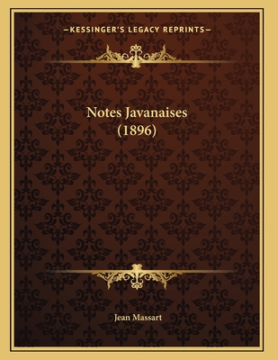 Notes Javanaises (1896) - Massart, Jean