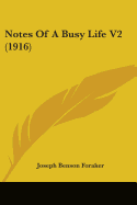 Notes Of A Busy Life V2 (1916)