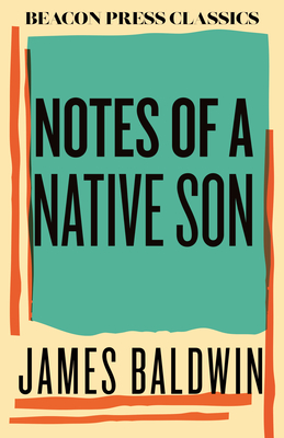 Notes of a Native Son - Baldwin, James, and Jones, Edward P (Foreword by)