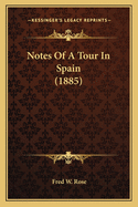 Notes of a Tour in Spain (1885)