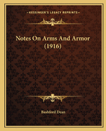 Notes On Arms And Armor (1916)