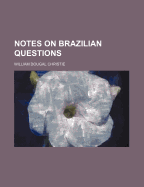 Notes on Brazilian Questions