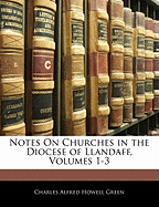 Notes on Churches in the Diocese of Llandaff, Volumes 1-3