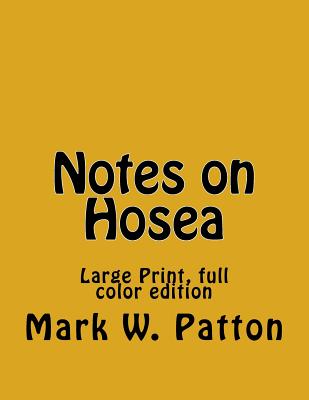Notes on Hosea - Patton, Mark W