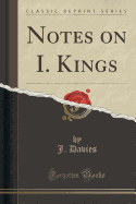 Notes on I. Kings (Classic Reprint)