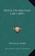 Notes On Military Law (1881)