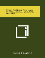 Notes on Naval Ordnance of the American Civil War, 1861-1865