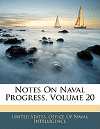 Notes on Naval Progress, Volume 20