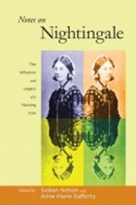 Notes on Nightingale - Nelson, Sioban (Editor), and Rafferty, Anne Marie (Editor)