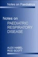 Notes on Paediatrics: Cardiorespiratory Disease