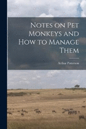 Notes on Pet Monkeys and how to Manage Them